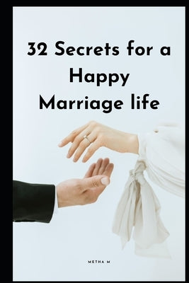 The 32 Secrets for a Happy Marriage life by Mahendran, Metha