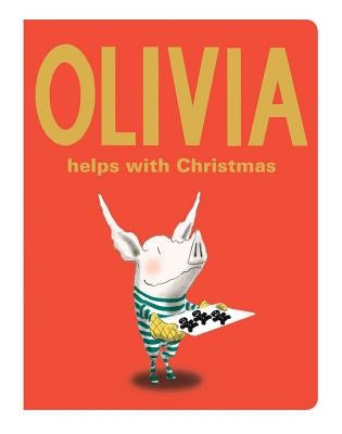 Olivia Helps with Christmas by Falconer, Ian