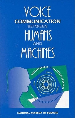 Voice Communication Between Humans and Machines by For the National Academy of Sciences