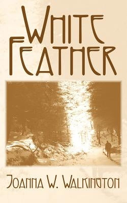 White Feather by Walkington, Joanne W.