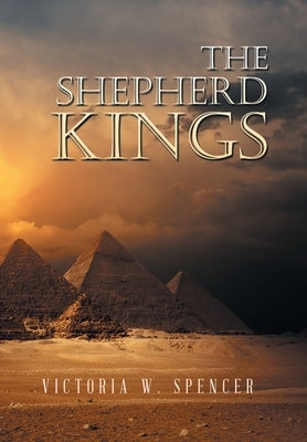The Shepherd Kings by Spencer, Victoria W.