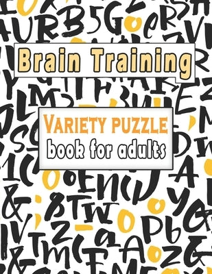 Variety puzzle book for adults: Puzzle Activity Book for Adults, 140+ Large Print Mixed Puzzles - Word search, Sudoku, Cryptograms, Word Scramble to I by Bouchama, Bk