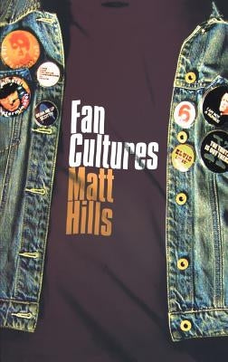 Fan Cultures by Hills, Matthew