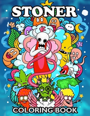 Stoner Coloring Book: Psychedelic Coloring Pages Adult Relaxation Doodle Designs by Firework Publishing