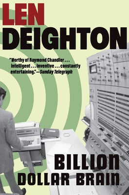 Billion-Dollar Brain: A Harry Palmer Novel by Deighton, Len
