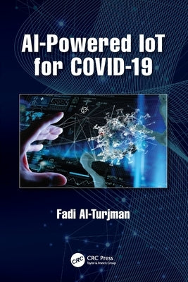 Ai-Powered Iot for Covid-19 by Al-Turjman, Fadi