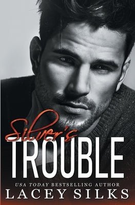 Silver's Trouble by Silks, Lacey