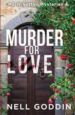 Murder for Love: (Molly Sutton Mysteries 4) by Goddin, Nell