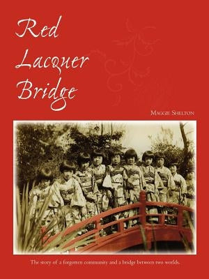 Red Lacquer Bridge by Shelton, Maggie