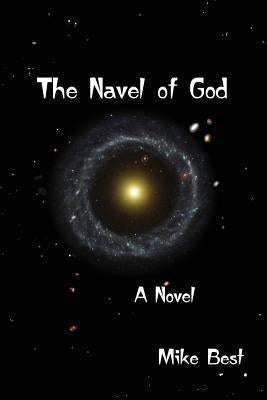 The Navel of God by Best, Mike