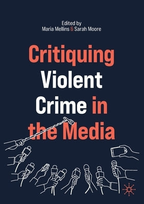 Critiquing Violent Crime in the Media by Mellins, Maria