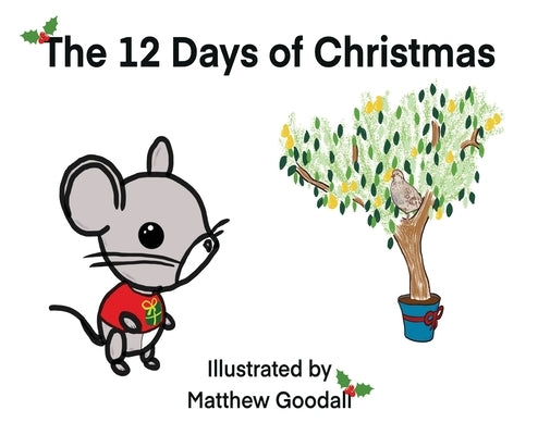 The Twelve Days of Christmas by Goodall, Matthew Dion