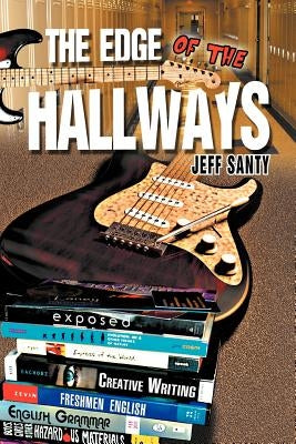 The Edge of the Hallways by Santy, Jeff