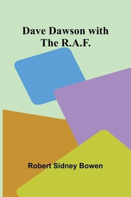 Dave Dawson With The R.A.F. by Bowen, Robert Sidney