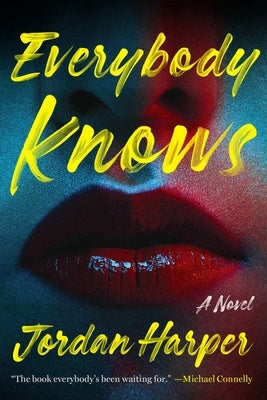 Everybody Knows: A Novel of Suspense by Harper, Jordan