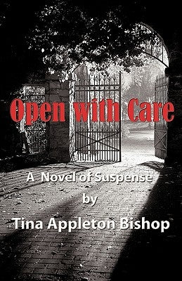 Open with Care by Bishop, Tina Appleton