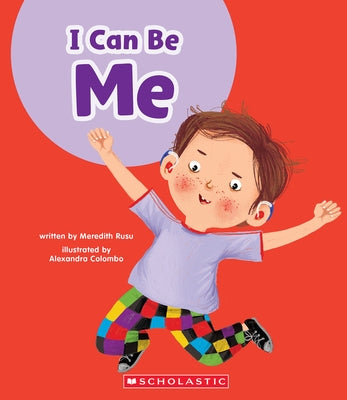 I Can Be Me (Learn About: Your Best Self) by Rusu, Meredith