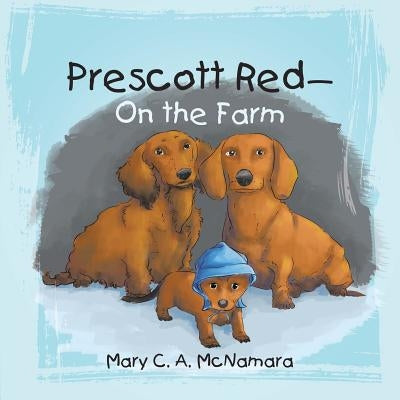 Prescott Red-On the Farm by McNamara, Mary C. a.