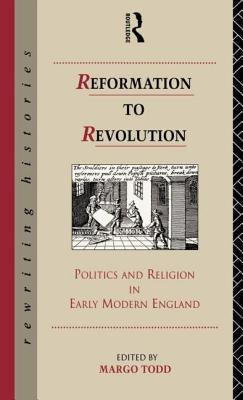 Reformation to Revolution by Todd, Margo