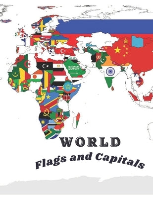 WORLD Flags and Capitals: Famous Countries of the World by Anazour, Asafou Aghbalou