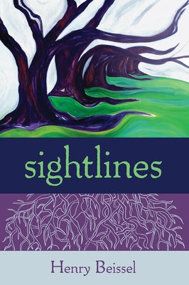 Sightlines: Volume 239 by Beissel, Henry
