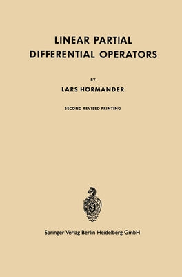 Linear Partial Differential Operators by Hörmander, Lars