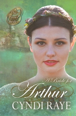 A Bride for Arthur by Raye, Cyndi
