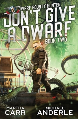 Don't Give A Dwarf by Anderle, Michael