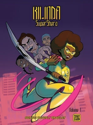 KILINDA SuperShero by Bradley, Sensei Beverly