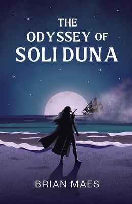 The Odyssey of Soli Duna by Maes, Brian