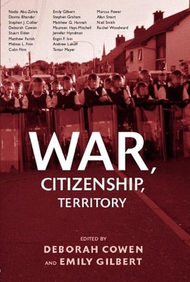 War, Citizenship, Territory by Cowen, Deborah