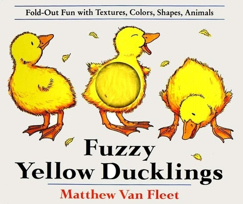 Fuzzy Yellow Ducklings by Van Fleet, Matthew