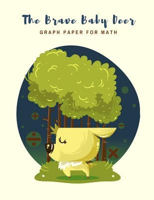 The Brave Baby Deer: Graph Paper for Math, Made in USA by Animalia