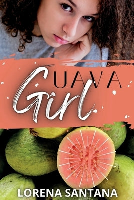 Guava Girl by Santana, Lorena
