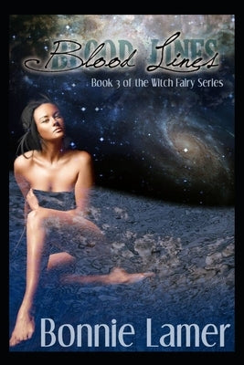 Blood Lines: Witch Fairy Series Book 3 by Lamer, Bonnie