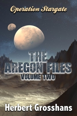 The Aregon Files, Volume 2 by Grosshans, Herbert
