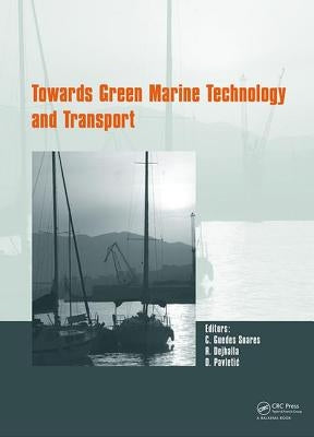 Towards Green Marine Technology and Transport by Guedes Soares, Carlos