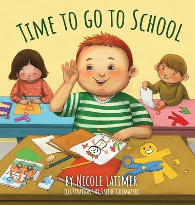 Time to Go to School by Latimer, Nicole