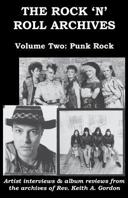 The Rock 'n' Roll Archives, Volume Two: Punk Rock by Gordon, Keith a.
