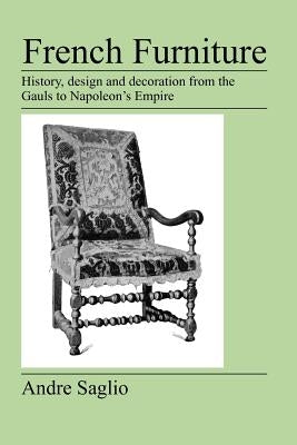 French Furniture by Saglio, Andre