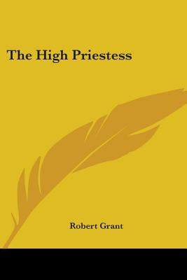 The High Priestess by Grant, Robert