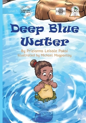 Deep Blue Water by Pakai, Prizianna Leisale