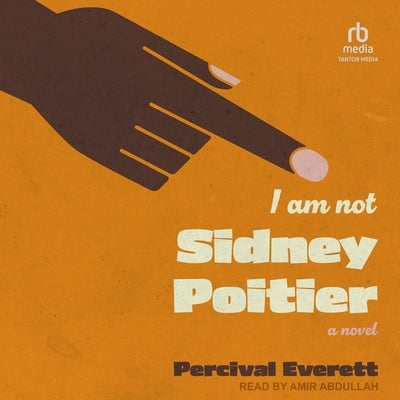 I Am Not Sidney Poitier by Everett, Percival