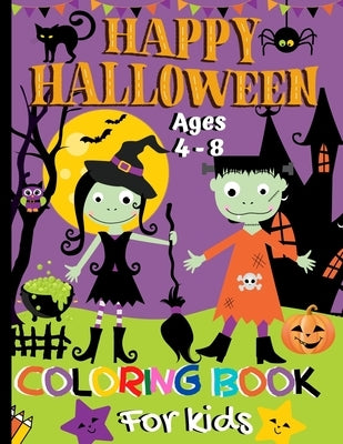 Happy Halloween Coloring Book For Kids Ages 4-8: Spooky Fun With Over 50 Themed Coloring Pages by Press, Tiny Zone