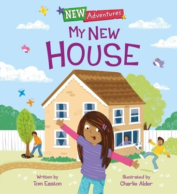 New Adventures: My New House by Easton, Tom
