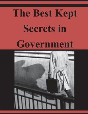The Best Kept Secrets in Government by Penny Hill Press