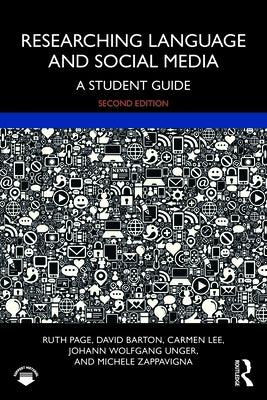 Researching Language and Social Media: A Student Guide by Page, Ruth