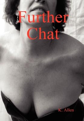 Further Chat by Allen, K.