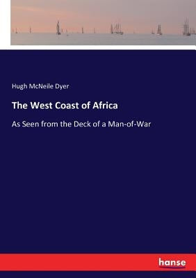 The West Coast of Africa by Dyer, Hugh McNeile