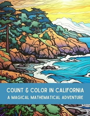 Count and Color in California: A Magical Mathematical Adventure by Bazela, Gretchen